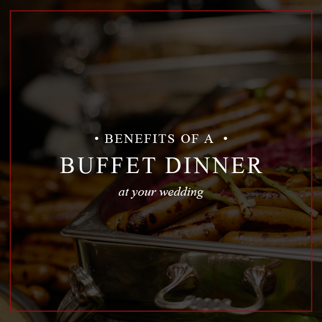 Benefits of a Buffet-Style Dinner